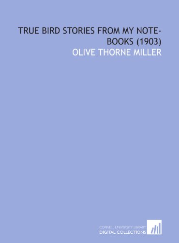 9781429798365: True Bird Stories From My Note-Books (1903)