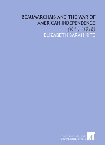 9781429799942: Beaumarchais and the War of American Independence: (V.1 ) (1918)