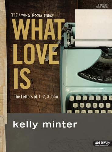 Beispielbild fr What Love Is - Bible Study Book: The Letters of 1, 2, 3 John zum Verkauf von ThriftBooks-Atlanta