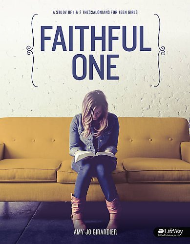 Beispielbild fr Faithful One - Teen Girls' Bible Study Book: A Study of 1 & 2 Thessalonians for Teen Girls zum Verkauf von SecondSale