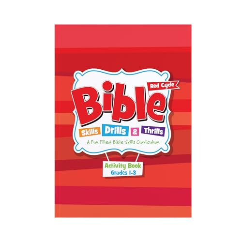 Stock image for Bible Skills Drills and Thrills: Red Cycle - Grades 1-3 Activity Book: A Fun Filled Bible Skills Curriculum for sale by Red's Corner LLC