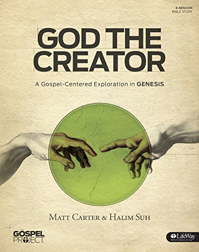Stock image for God the Creator: a Gospel-centered exploration in GENESIS (Gospel Project series) for sale by RiLaoghaire