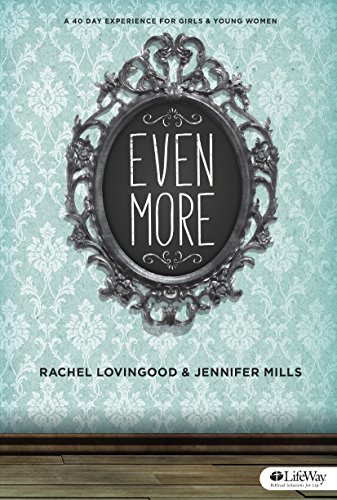 Imagen de archivo de Even More: A 40 Day Experience for Girls and Young Women (Member Book) a la venta por Gulf Coast Books