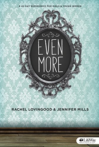 Stock image for Even More: A 40 Day Experience for Girls and Young Women (Member Book) for sale by Gulf Coast Books