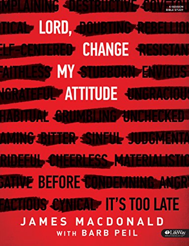 Beispielbild fr Lord, Change My Attitude - Bible Study Book: Before It's Too Late zum Verkauf von BooksRun