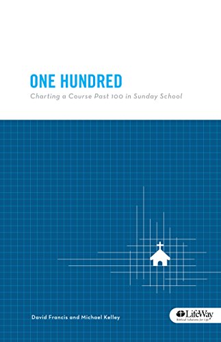 Beispielbild fr One Hundred - Booklet : Charting a Course Past 100 in Sunday School zum Verkauf von Better World Books