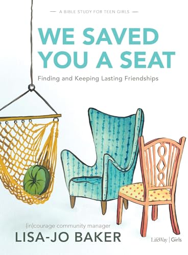 Imagen de archivo de We Saved You a Seat - Teen Girls Bible Study Book: Finding and Keeping Lasting Friendships a la venta por Austin Goodwill 1101