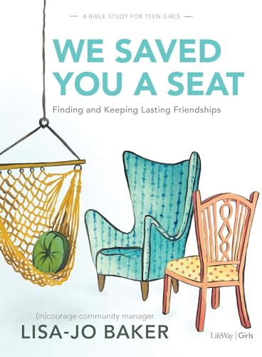 Stock image for We Saved You a Seat - Teen Girls Bible Study Book: Finding and Keeping Lasting Friendships for sale by Goodwill