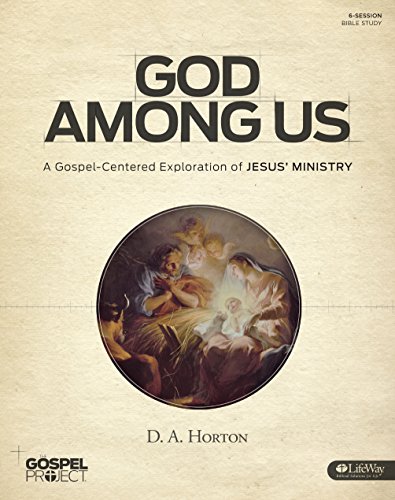 Stock image for The Gospel Project: God Among Us - Bible Study Book: A Gospel Exploration of Jesus' Ministry (Gospel Project (Tgp)) for sale by SecondSale