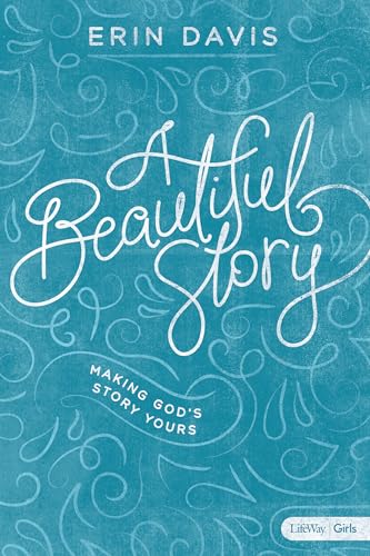 Beispielbild fr A Beautiful Story - Teen Girls' Bible Study Book: Making God's Story Yours zum Verkauf von Orion Tech