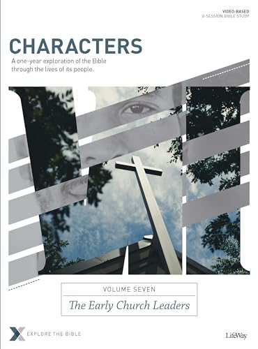 Stock image for Characters Volume 7: The Early Church Leaders - Bible Study Book: A One-Year Exploration of the Bible Through the Lives of Its People (Volume 7) (Explore the Bible) for sale by Goodwill of Colorado