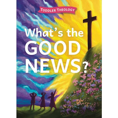 Stock image for What's the Good News?: A Toddler Theology Book About the Gospel [Board book] Groves, Lauren and Samuel, Alice for sale by Lakeside Books
