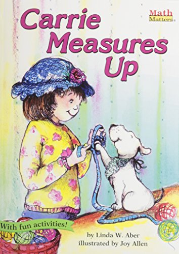 Carrie Measures Up (1 Paperback/1 CD) (Math Matters) (9781430106388) by Aber, Linda W