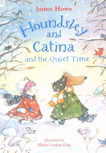 Houndsley and Catina and the Quiet Time (9781430108528) by Howe, James