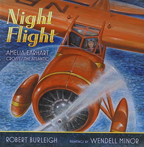 Night Flight: Amelia Earhart Crosses the Atlantic (9781430110842) by Burleigh, Robert