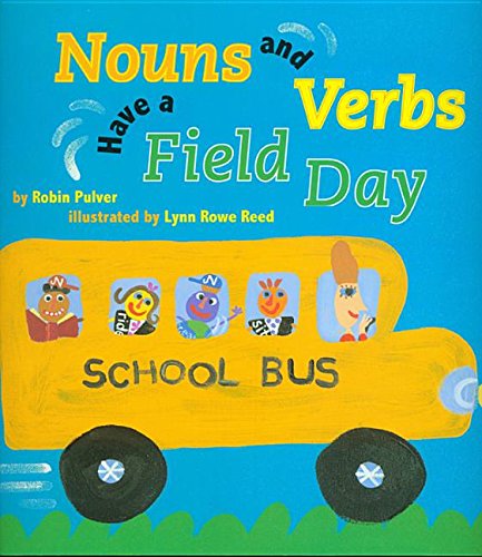 Nouns and Verbs Have a Field Day (9781430111160) by Pulver, Robin
