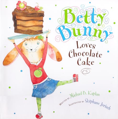 9781430111320: Betty Bunny Loves Chocolate Cake (1 Hardcover/1 CD)