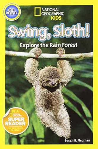 9781430118770: Swing, Sloth!: Explore the Rain Forest (National Geographic Kids - Pre-reader)