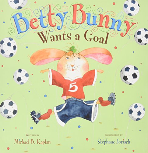 9781430120087: Betty Bunny Wants a Goal (1 Hardcover/1 CD)