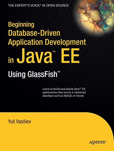 9781430209638: Beginning Database-Driven Application Development in Java EE: Using GlassFish (From Novice to Professional)