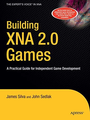 Beispielbild fr Building XNA 2. 0 Games : A Practical Guide for Independent Game Development zum Verkauf von Better World Books