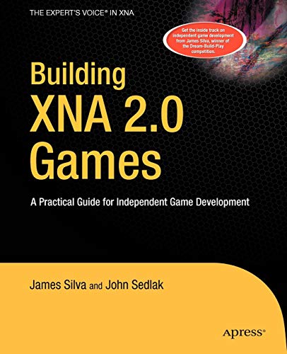 9781430209799: Building XNA 2.0 Games: A Practical Guide for Independent Game Development (Books for Professionals by Professionals)