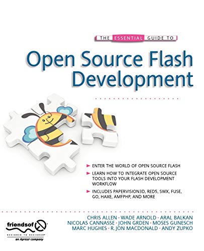 Beispielbild fr The Essential Guide to Open Source Flash Development zum Verkauf von Better World Books