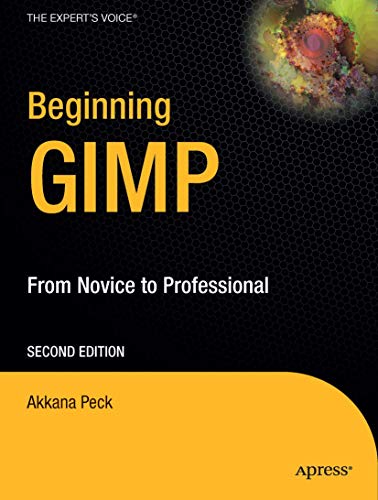 9781430210702: Beginning GIMP: From Novice to Professional (Expert's Voice in Open Source)