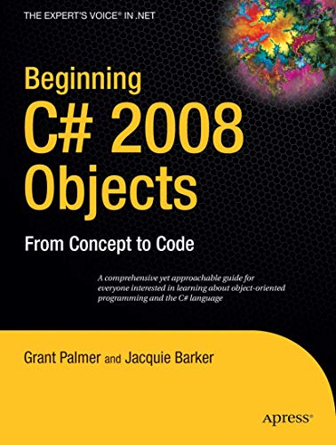 Imagen de archivo de Beginning C# 2008 Objects : From Concept to Code a la venta por Better World Books