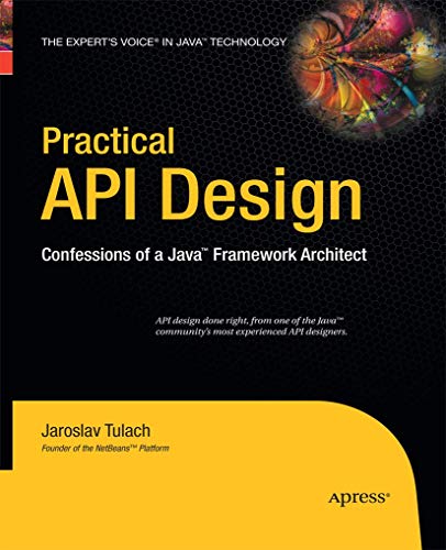 9781430211723: Practical API Design: Confessions of a Java Framework Architect