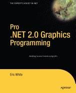 Pro .NET 2.0 Graphics Programming (9781430212140) by White, Eric