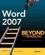 9781430214434: Word 2007: Beyond the Manual