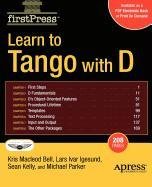 Learn to Tango with D (9781430215301) by Bell, Kris; Igesund, Lars Ivar; Kelly, Sean; Parker, Erik