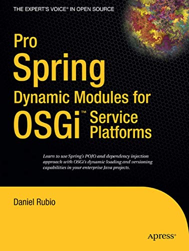 9781430216124: Pro Spring Dynamic Modules for OSGi Service Platforms (Expert's Voice in Open Source)