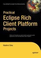 9781430216780: Practical Eclipse Rich Client Platform Projects