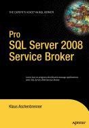 9781430216872: Pro SQL Server 2008 Service Broker