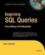 9781430217046: Beginning SQL Queries: From Novice to Professional
