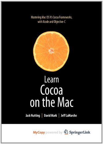 Learn Cocoa on the Mac (9781430217497) by Mark, David; LaMarche, Jeff; Nutting, Jack