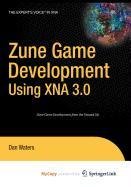 Zune Game Development Using XNA 3.0 (9781430217503) by Waters, Dan