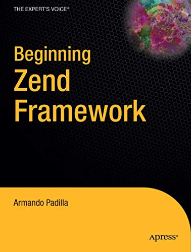 Stock image for Beginning Zend Framework (Expert's Voice in Open Source) for sale by Chiron Media