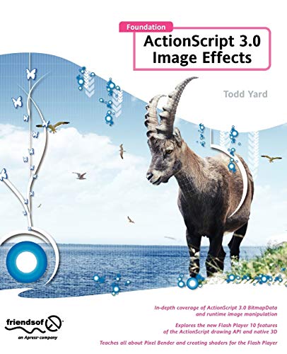 Foundation ActionScript 3.0 Image Effects (Foundations) (9781430218715) by YardFace, Gerald