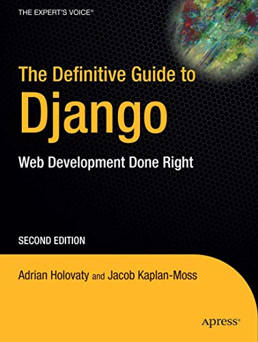 Stock image for The Definitive Guide to Django: Web Development Done Right for sale by Orion Tech