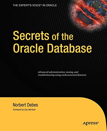 Beispielbild fr Secrets of the Oracle Database zum Verkauf von Better World Books