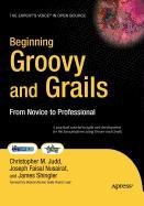 9781430220268: Beginning Groovy and Grails: From Novice to Professional