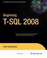 Beginning T-SQL 2008 (9781430223078) by Kellenberger, Kathi