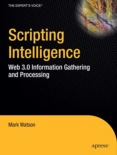 Stock image for Scripting Intelligence : Web 3. 0 Information Gathering and Processing for sale by Better World Books