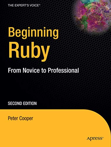 Imagen de archivo de Beginning Ruby: From Novice to Professional (Expert's Voice in Open Source) a la venta por WorldofBooks