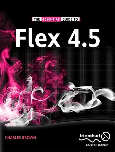 The Essential Guide to Flex (9781430223931) by Brown, Charles