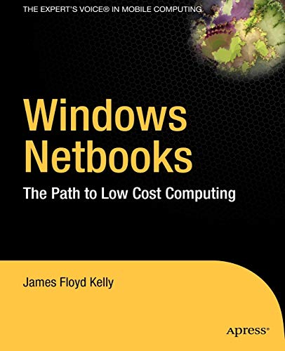 Stock image for Windows Netbooks: The Path to Low Cost Computing (Expert's Voice) for sale by Chiron Media
