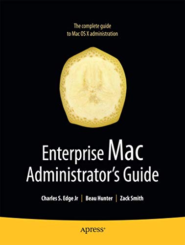 9781430224433: Enterprise Mac Administrators Guide (Books for Professionals by Professionals)